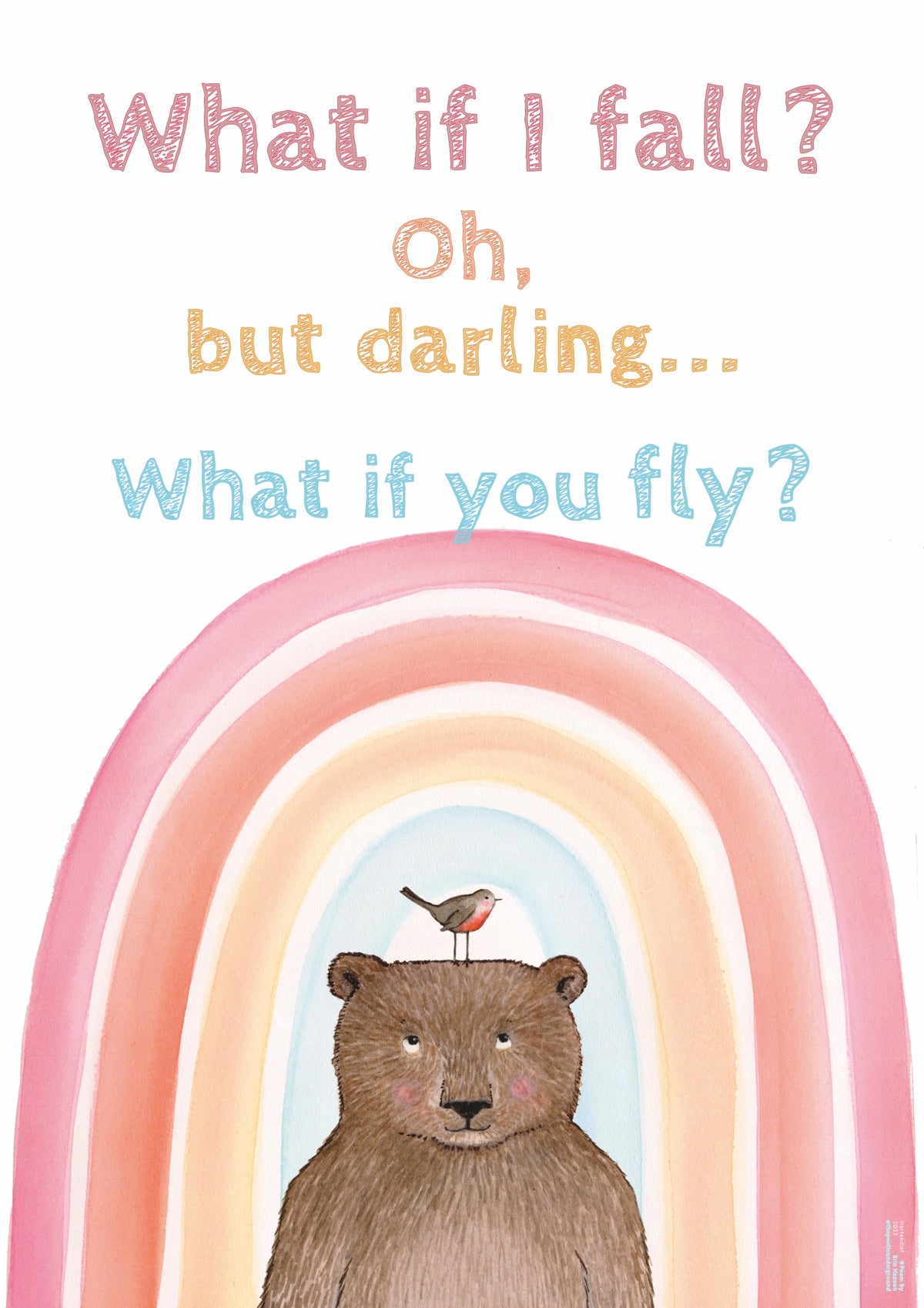 What if you Fly? poster by Hartendief with a bear, robin and rainbow in soft watercolor colors